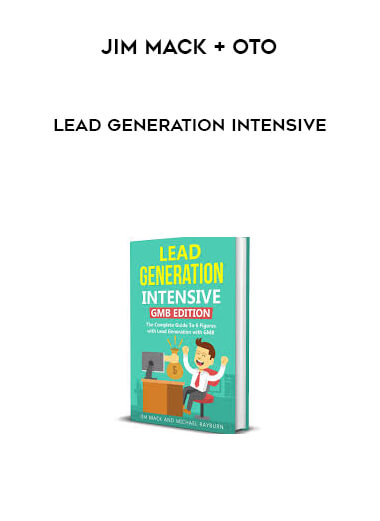 Lead Generation Intensive - Jim Mack + OTO courses available download now.