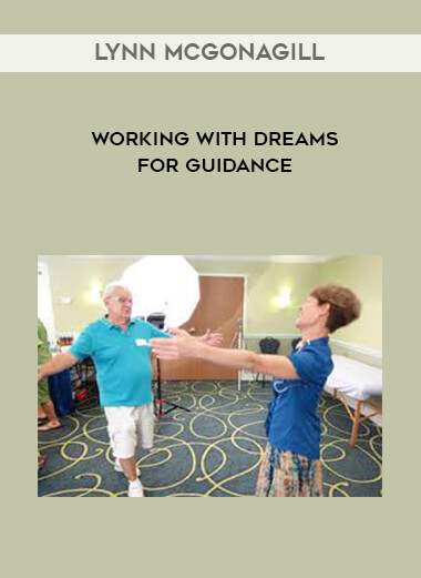 Lynn McGonagill - Working With Dreams For Guidance courses available download now.