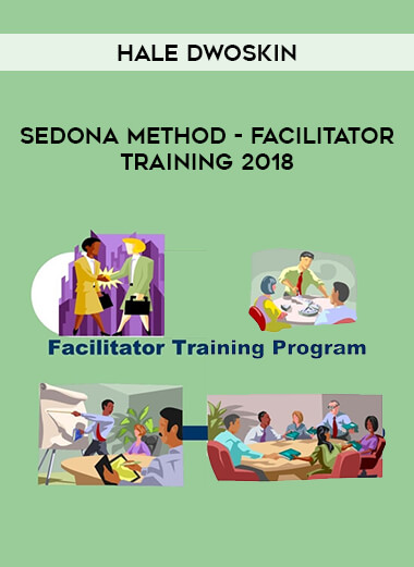 Hale Dwoskin - sedona Method - Facilitator Training 2018 courses available download now.