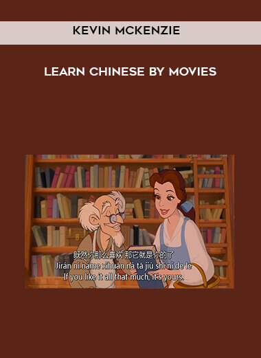 Kevin McKenzie-Learn Chinese by Movies courses available download now.