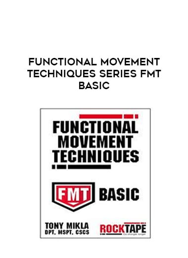 Functional Movement Techniques Series FMT Basic courses available download now.