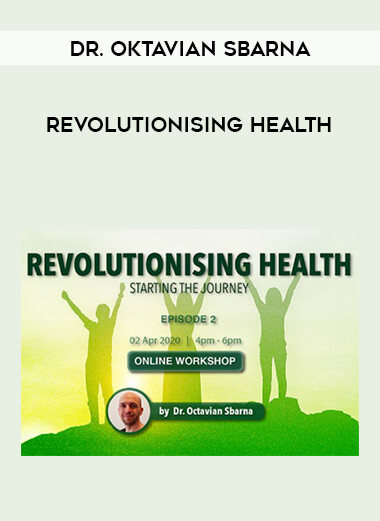 Dr. Oktavian sbarna - revolutionising health courses available download now.