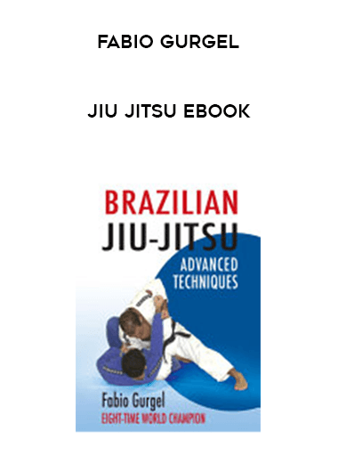 Fabio Gurgel Jiu Jitsu Ebook courses available download now.