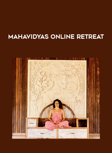 Mahavidyas Online Retreat courses available download now.