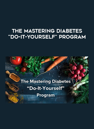The Mastering Diabetes "Do-It-Yourself" Program courses available download now.