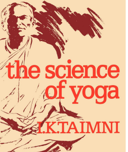 I. K. Taimni – The Science of Yoga courses available download now.