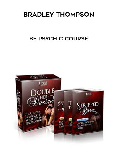 Bradley Thompson - Be psychic course courses available download now.