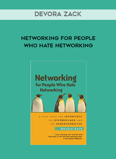 Devora Zack - Networking for People Who Hate Networking courses available download now.