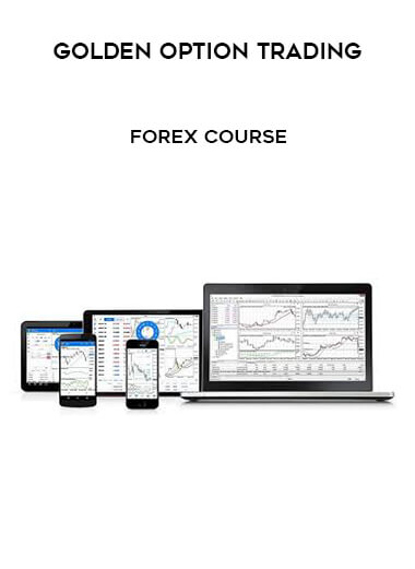 Golden Option Trading - Forex Course courses available download now.