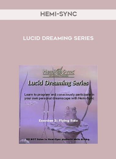 Hemi-Sync - Lucid Dreaming Series courses available download now.