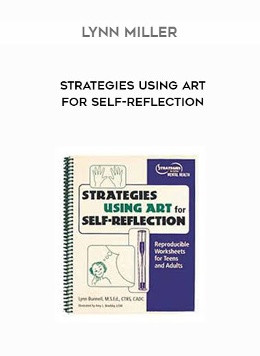 Lynn Miller - Strategies Using Art for Self-reflection courses available download now.