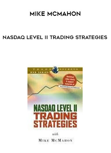 Mike McMahon - Nasdaq Level II Trading Strategies courses available download now.