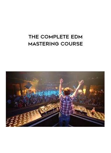 The Complete EDM Mastering Course courses available download now.