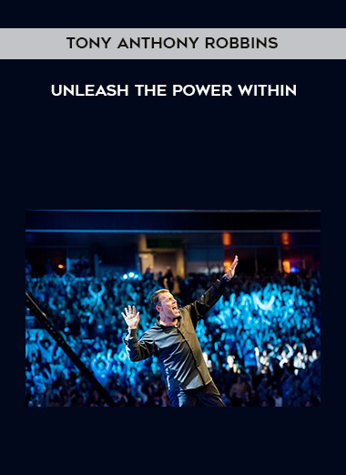 Tony Anthony Robbins - Unleash the Power Within courses available download now.