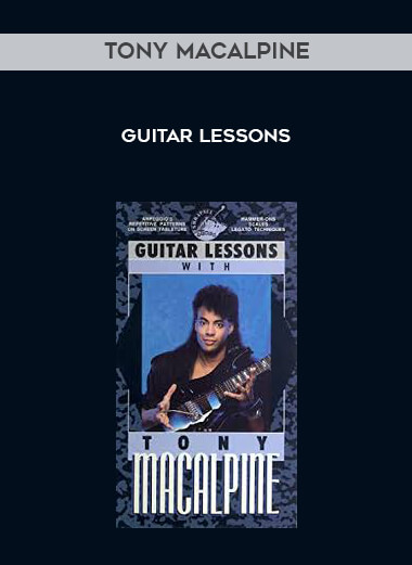 Guitar Lessons with Tony Macalpine courses available download now.