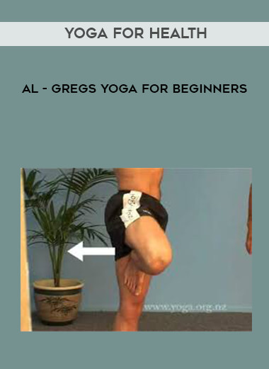 Yoga for Health: Al - Gregs Yoga for Beginners courses available download now.