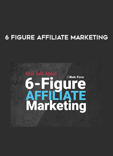 6 Figure Affiliate Marketing courses available download now.