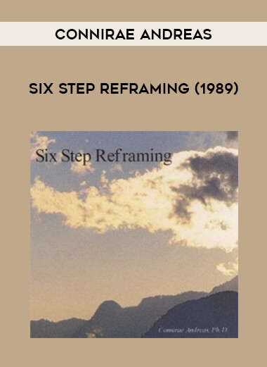 Connirae Andreas - Six Step Reframing (1989) courses available download now.