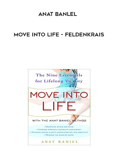 Anat Banlel - Move Into Life - Feldenkrais courses available download now.