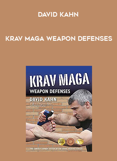 David Kahn - Krav Maga Weapon Defenses courses available download now.