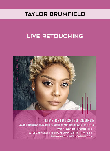 Live Retouching with Taylor Brumfield courses available download now.