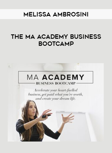 Melissa Ambrosini - The MA Academy Business Bootcamp courses available download now.