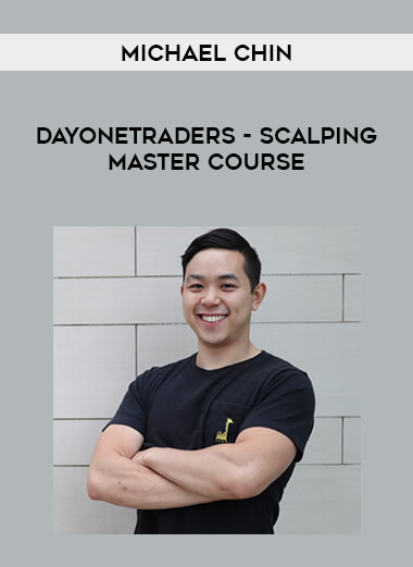 Dayonetraders - Scalping Master Course by Michael Chin courses available download now.