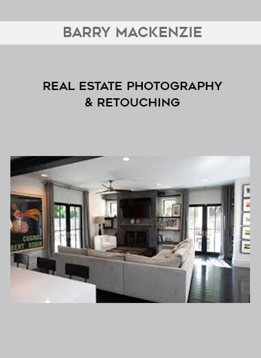 Barry MacKenzie - Real Estate Photography & Retouching courses available download now.