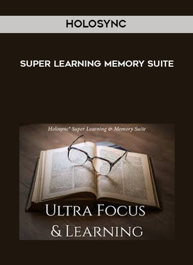 Holosync - Super Learning Memory Suite courses available download now.
