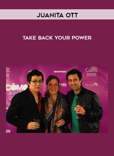 Juanita Ott - Take Back Your Power courses available download now.