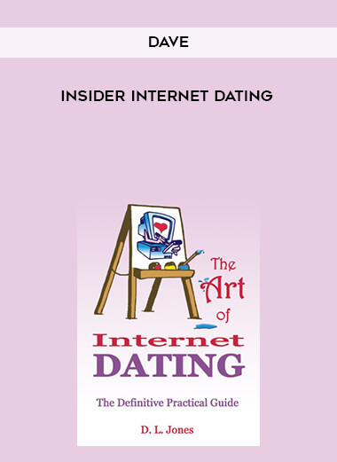 Dave M - insider Internet Dating courses available download now.