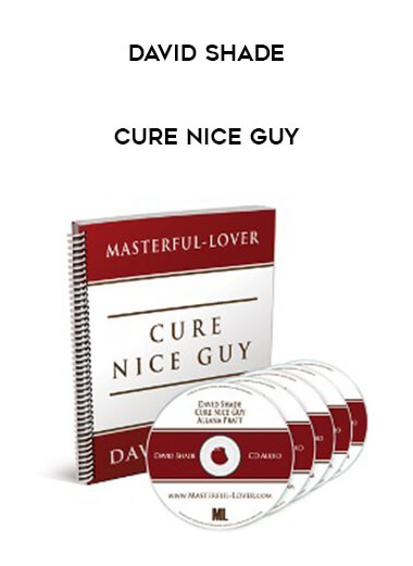 David Shade - Cure Nice Guy courses available download now.