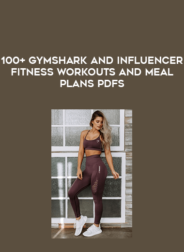 100+ GymShark and Influencer fitness workouts and meal plans PDFs courses available download now.