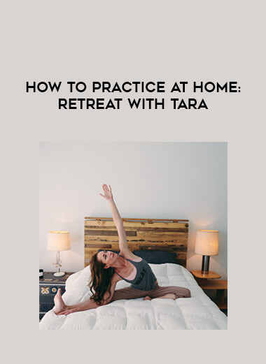How to Practice at Home: Retreat with Tara courses available download now.