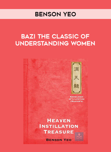 Bazi The Classic of Understanding Women - Benson Yeo (PDF) courses available download now.