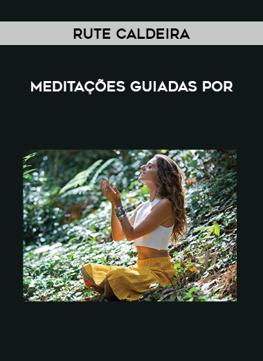 Meditações guiadas por Rute Caldeira courses available download now.