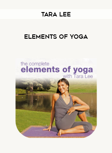 Tara Lee - Elements of Yoga courses available download now.