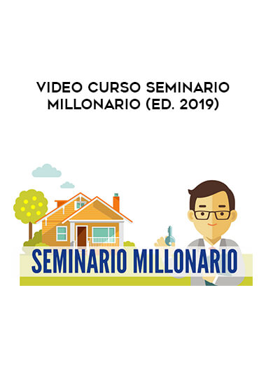 VIDEO CURSO SEMINARIO MILLONARIO (Ed. 2019) courses available download now.