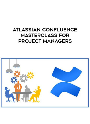 Atlassian Confluence Masterclass for Project Managers courses available download now.