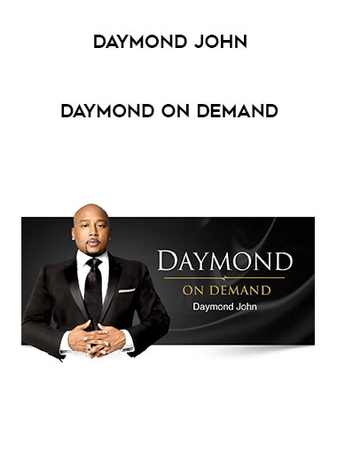 Daymond John - Daymond on Demand courses available download now.