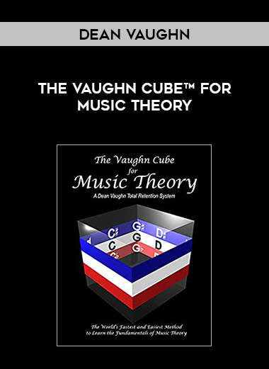 Dean Vaughn - The Vaughn Cube™ for Music Theory courses available download now.