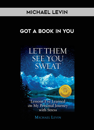 Michael Levin - Got a Book In You courses available download now.