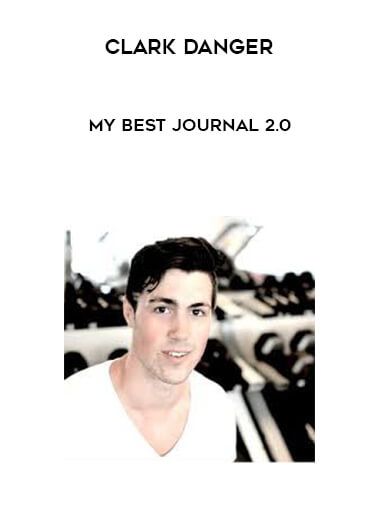 Clark Danger - My Best Journal 2.0 courses available download now.