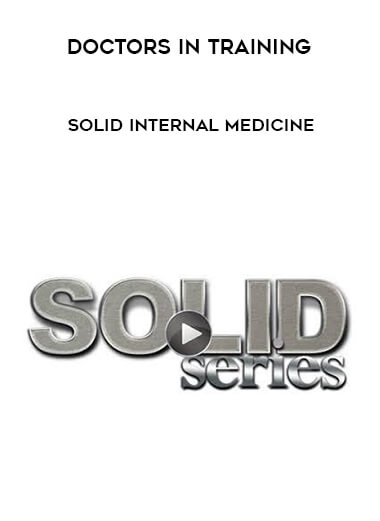 Doctors In Training - Solid Internal Medicine courses available download now.