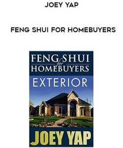 Joey Yap - Feng Shui for Homebuyers courses available download now.
