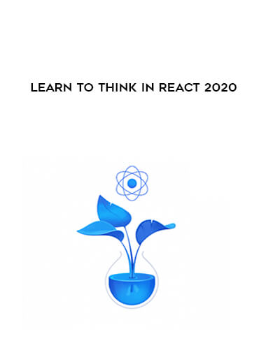 Learn to think in React 2020 courses available download now.
