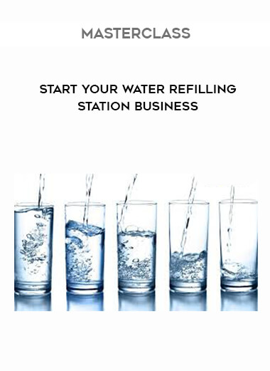 Masterclass - Start Your Water Refilling Station Business courses available download now.