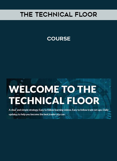 The Technical Floor - Course courses available download now.