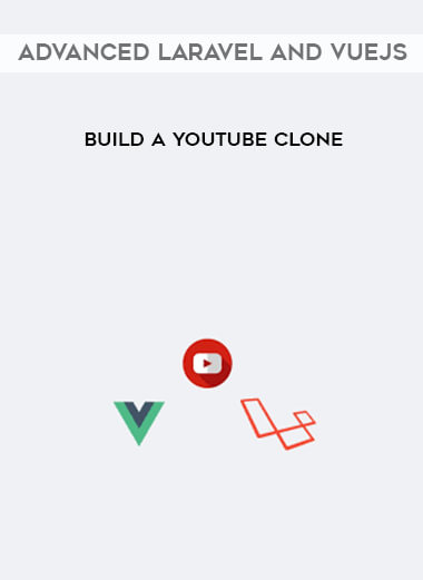 Advanced Laravel and Vuejs - Build a Youtube clone courses available download now.