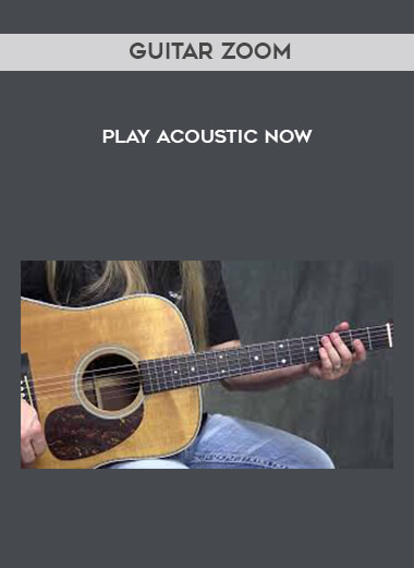 Guitar Zoom - Play Acoustic Now courses available download now.